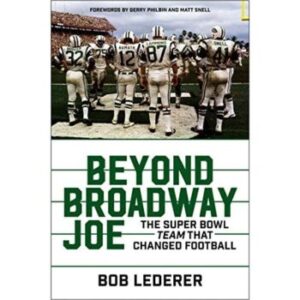 Beyond Broadway Joe: The Super Bowl TEAM That Changed Football cover