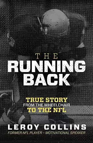 The Running Back: True Story From the Wheelchair to the NFL