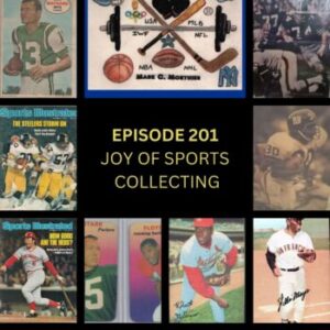 Yesterday's Sports episode 201 podcast artwork - Joy of Sports Collecting