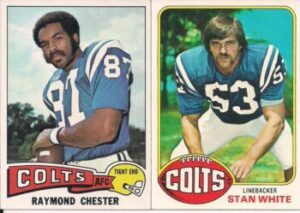 Raymond Chester (Tight End) and Stan White (Linebacker) Baltimore Colts football cards