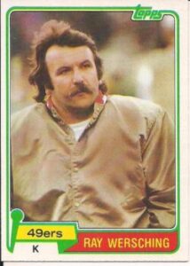 Ray Wersching (Kicker) San Fransisco 49ers football card