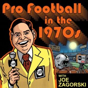 Pro Football in the 1970s episode 93 artwork - The Kings of Monday Night Football